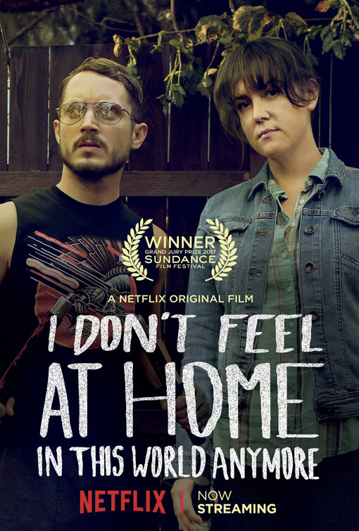 I Don’t Feel at Home in This World Anymore poster